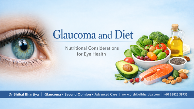 Glaucoma and Diet Dr Shibal Bhartiya glaucoma specialist best gurgaon