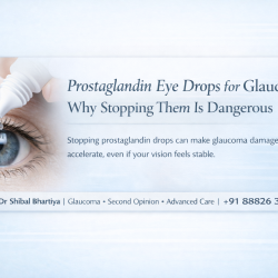 Dr Shibal Bhartiya prostaglandin eye drops glaucoma compliance protocol Gurugram