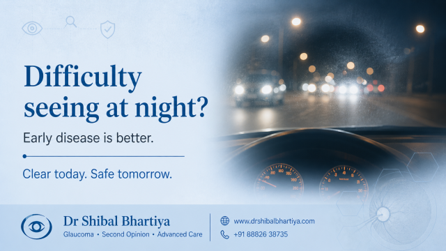 Dr Shibal Bhartiya difficulty seeing at night glaucoma contrast loss diagnosis Gurgaon