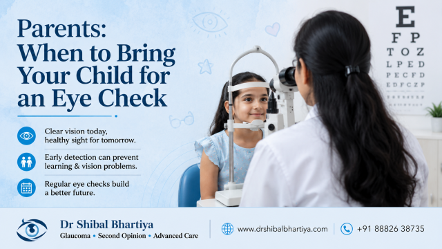 When to bring child for eye check, Second opinion, Dr Shibal Bhartiya, Glaucoma Specialist, Best Eye Doctor in Gurgaon, children eye care
